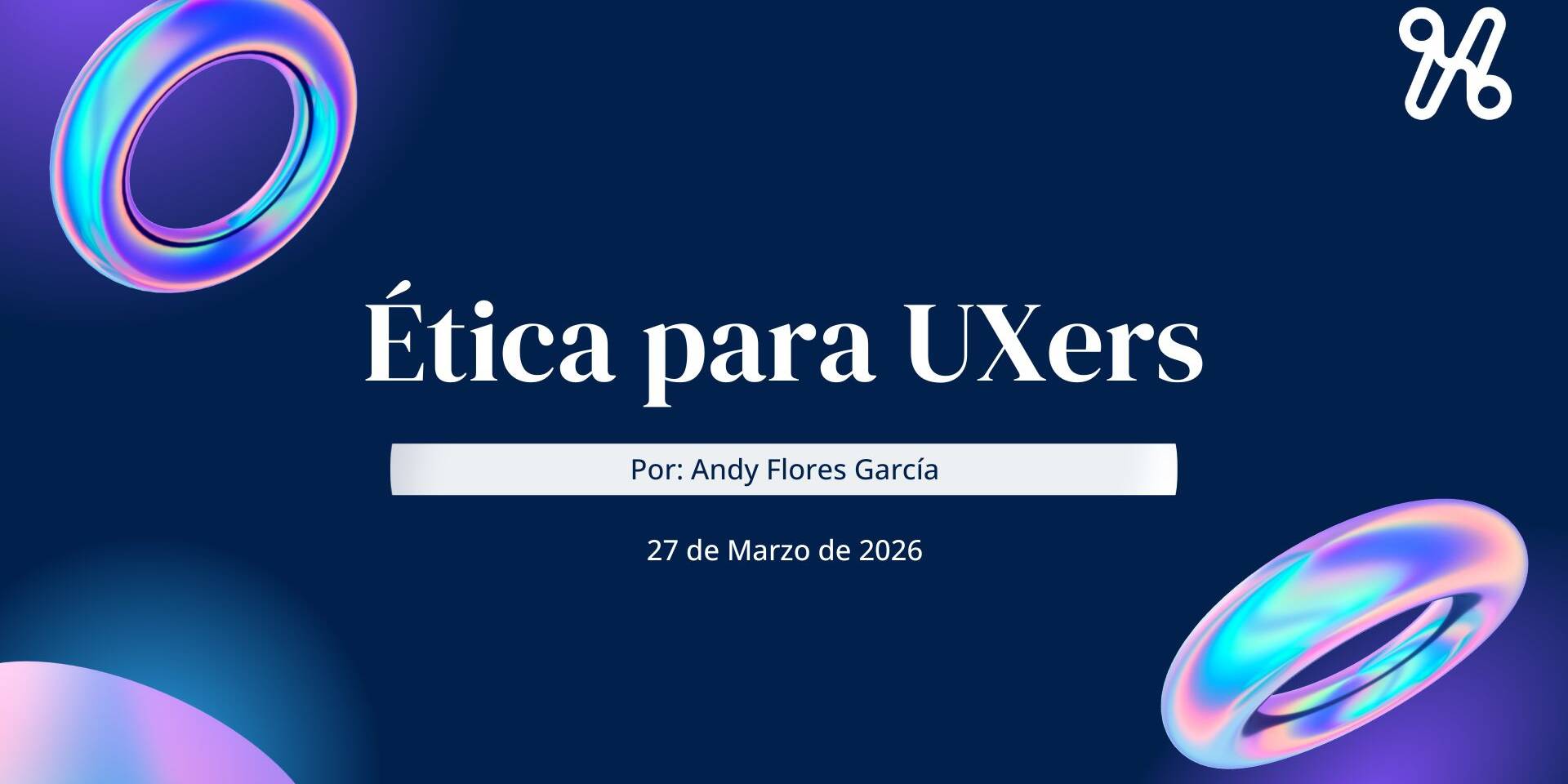Portada de la charla: Ética para UXers